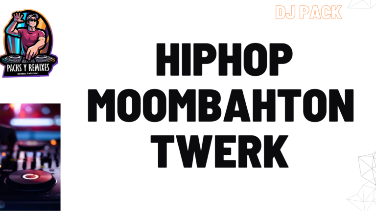 Lee más sobre el artículo Hiphop – Moombahton – Twerk DJ PACK 1 Julio 2023