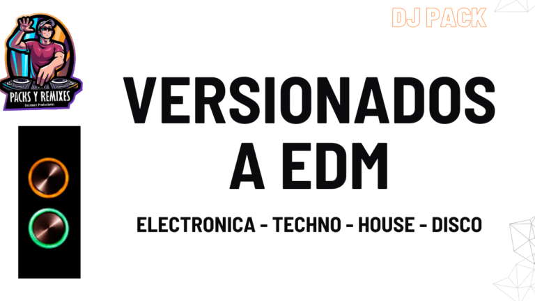 Lee más sobre el artículo Versionados a EDM MUSIC – DJ PACK Julio 2023