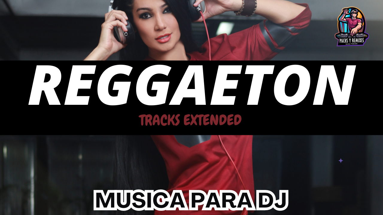 Lee más sobre el artículo Reggaeton Tracks Extended Agosto 2023 Dj Pack | Free Descarga
