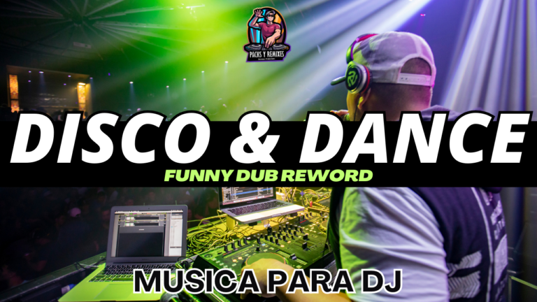 Lee más sobre el artículo FUNNY DISCO DUB DANCE DJ PACK- AGOSTO 2023