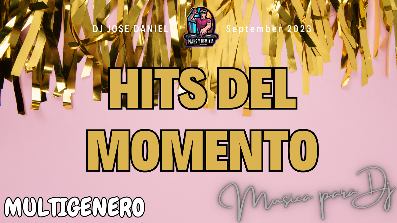 Lee más sobre el artículo Hits del Momento – Lo que mas Suena Dj Pack Septiembre 2023