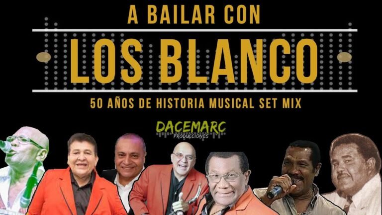 Lee más sobre el artículo A bailar con LOS BLANCO + de 50 años de historia musical Set MIX Bailable