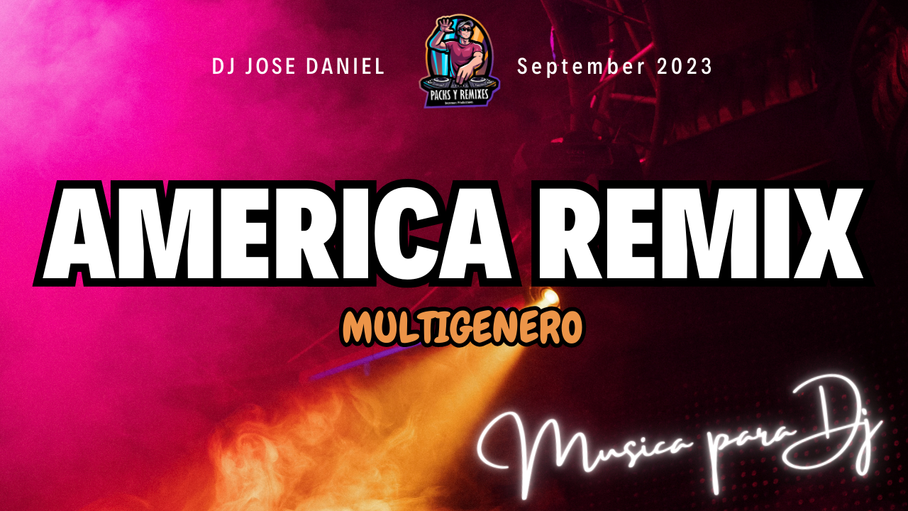 Lee más sobre el artículo America Remix Multigenero | Septiembre 2023