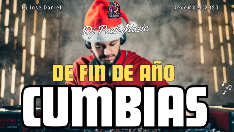 Lee más sobre el artículo Cumbias de Fin de Año Dj Pack