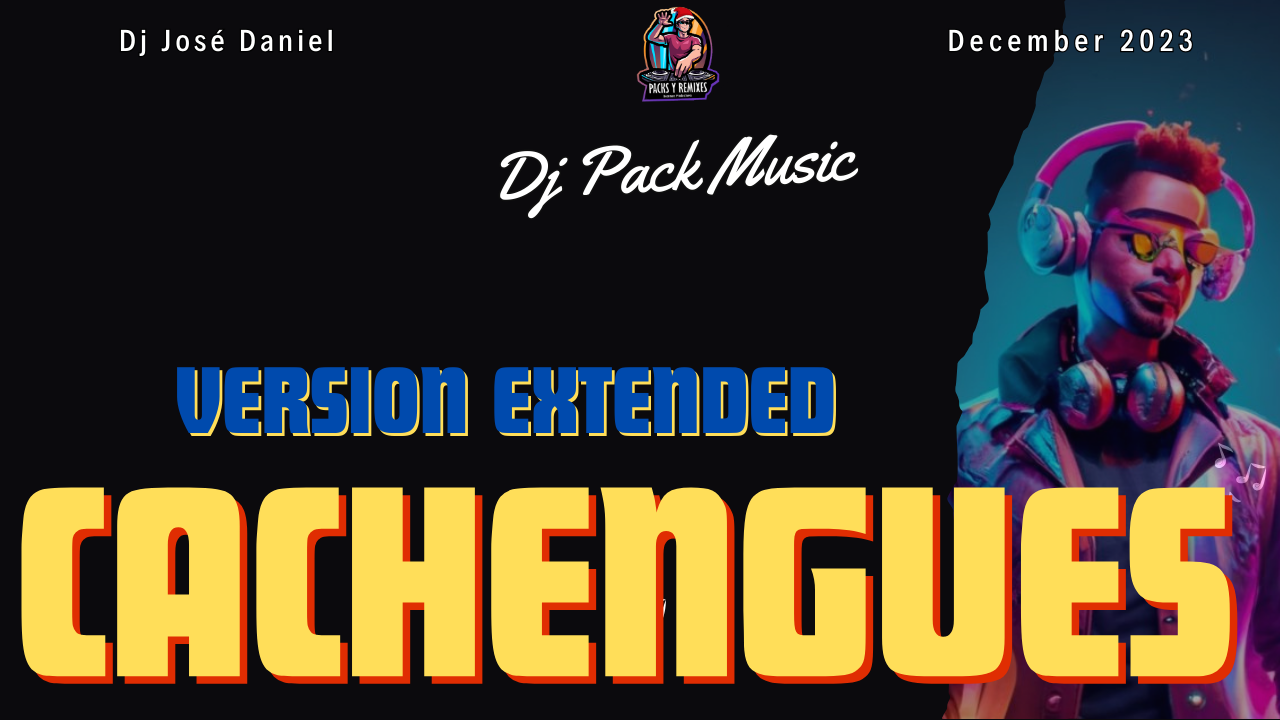 Lee más sobre el artículo Cachengues Extended Version diciembre 2023