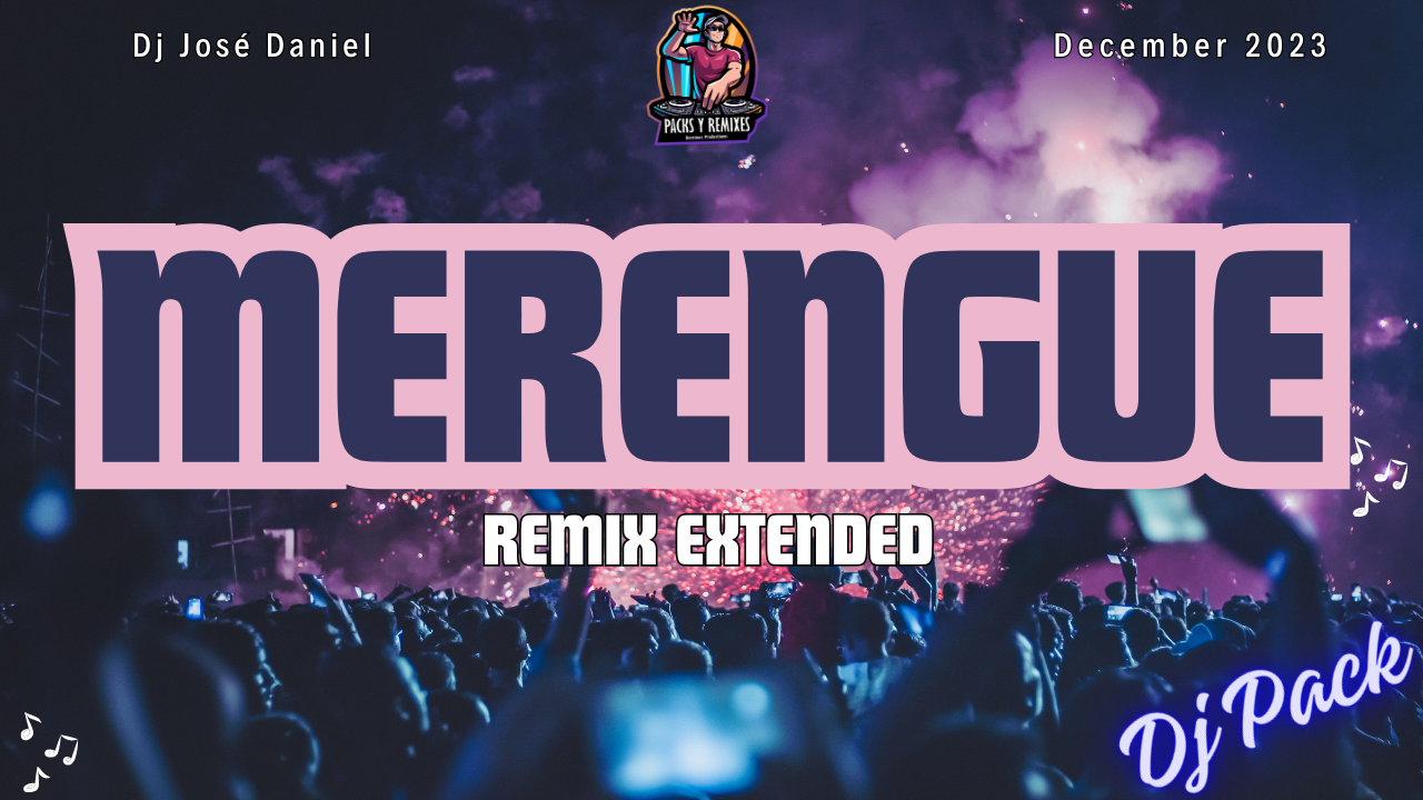 Lee más sobre el artículo Merengue Dj pack en Version Extended Remix | Diciembre 2023