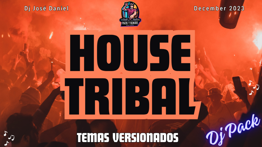 HOUSE TRIBAL en Temas Versionados