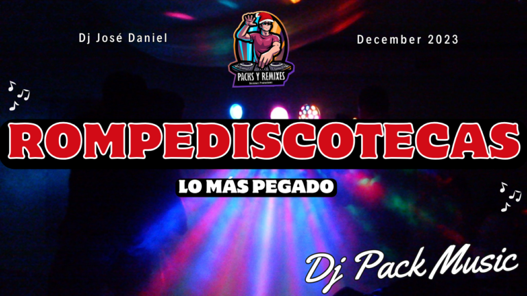 Lee más sobre el artículo Dj Pack: Rompediscotecas version Extended | Diciembre 2023