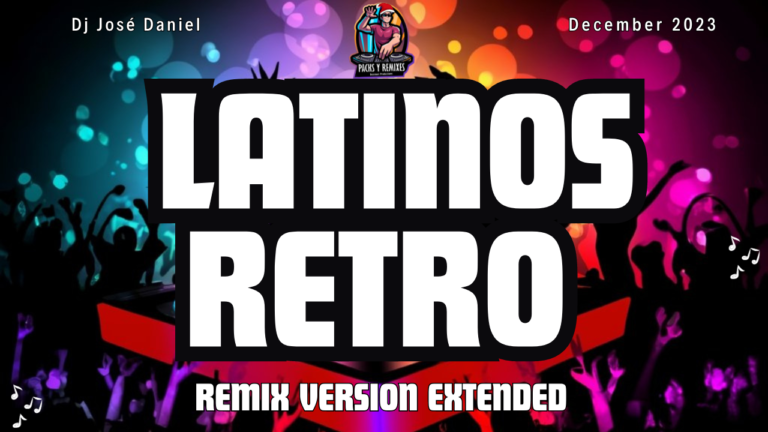Lee más sobre el artículo LATINOS RETRO REMIX