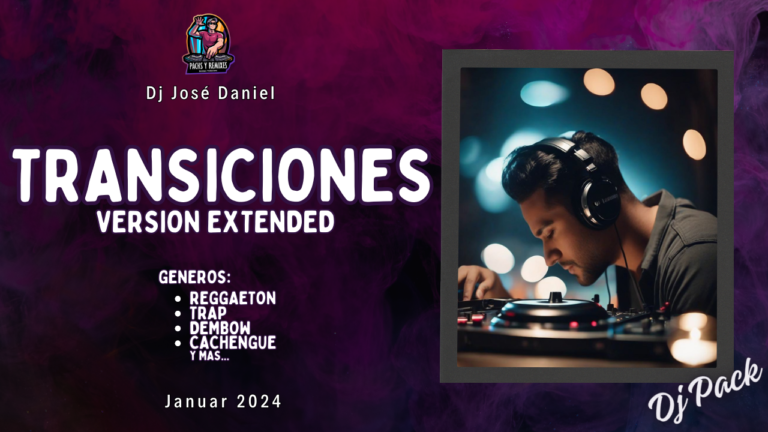 Lee más sobre el artículo Transiciones para Djs – Enero 2024 – Dj Pack