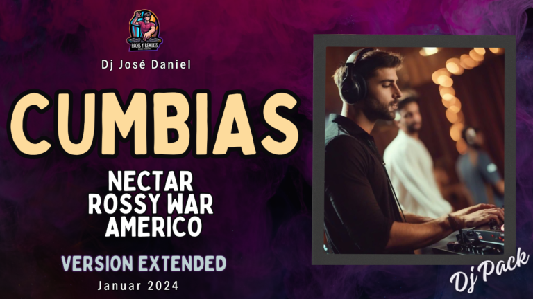 Lee más sobre el artículo Cumbias Nectar – Rossy War – Americo – Enero 2024