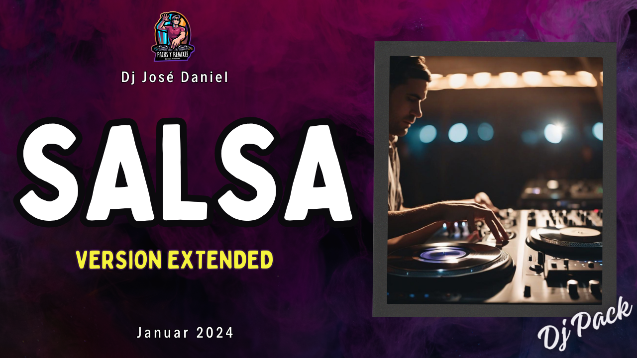 Lee más sobre el artículo Salsa Remix – Enero 2024 extended Version Dj pack