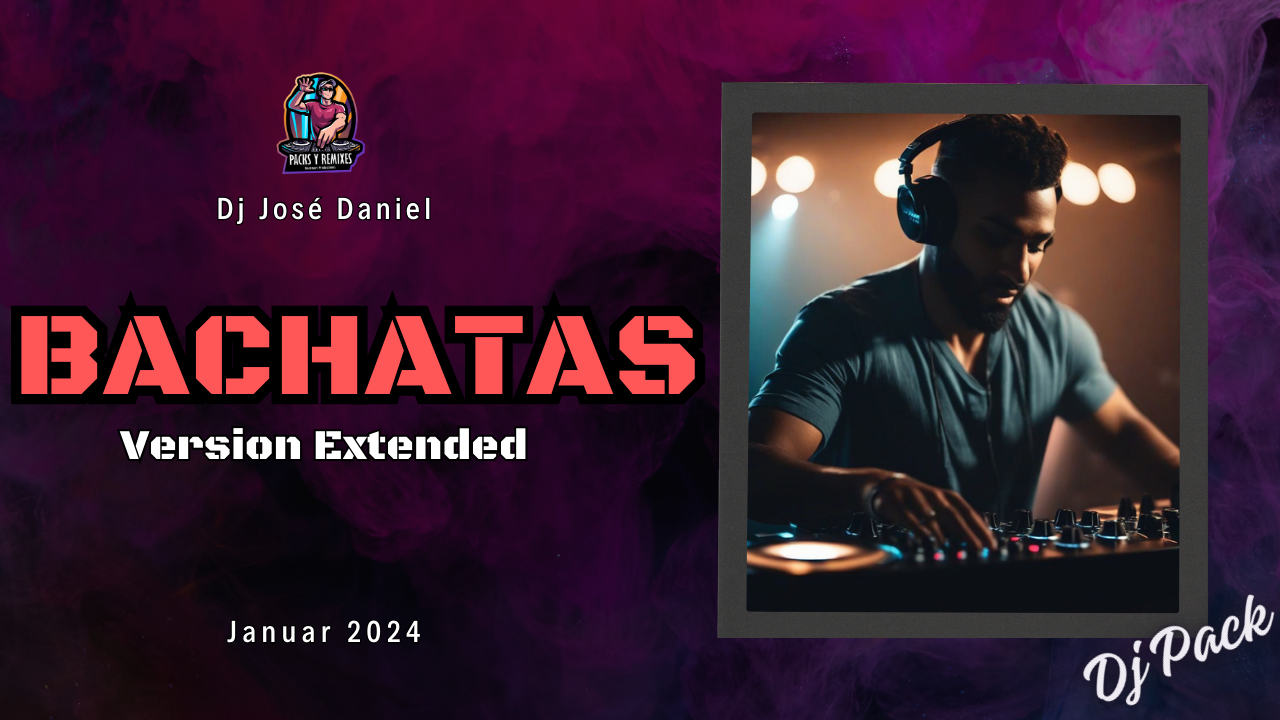 Lee más sobre el artículo BACHATAS Version Extended – Enero 2024