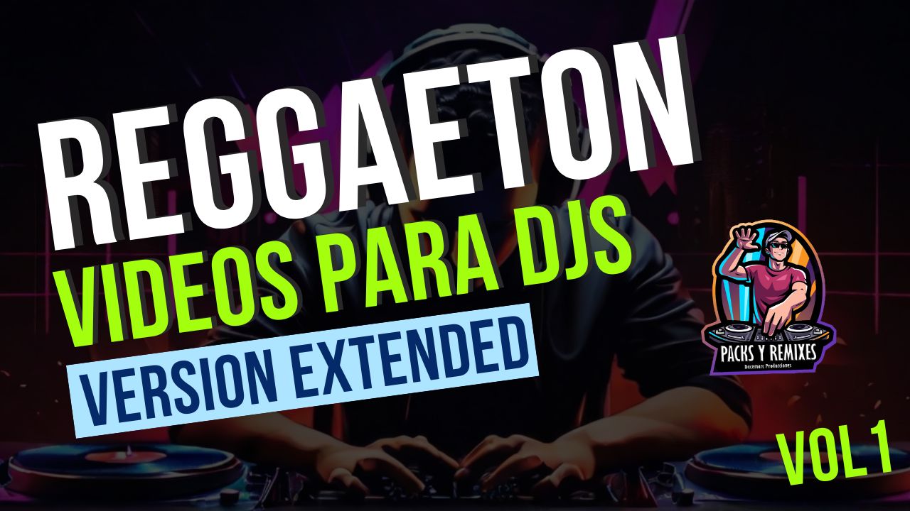 Reggaeton para Vdjs Version Extended | Enero 2024 • Packs y Remixes DP