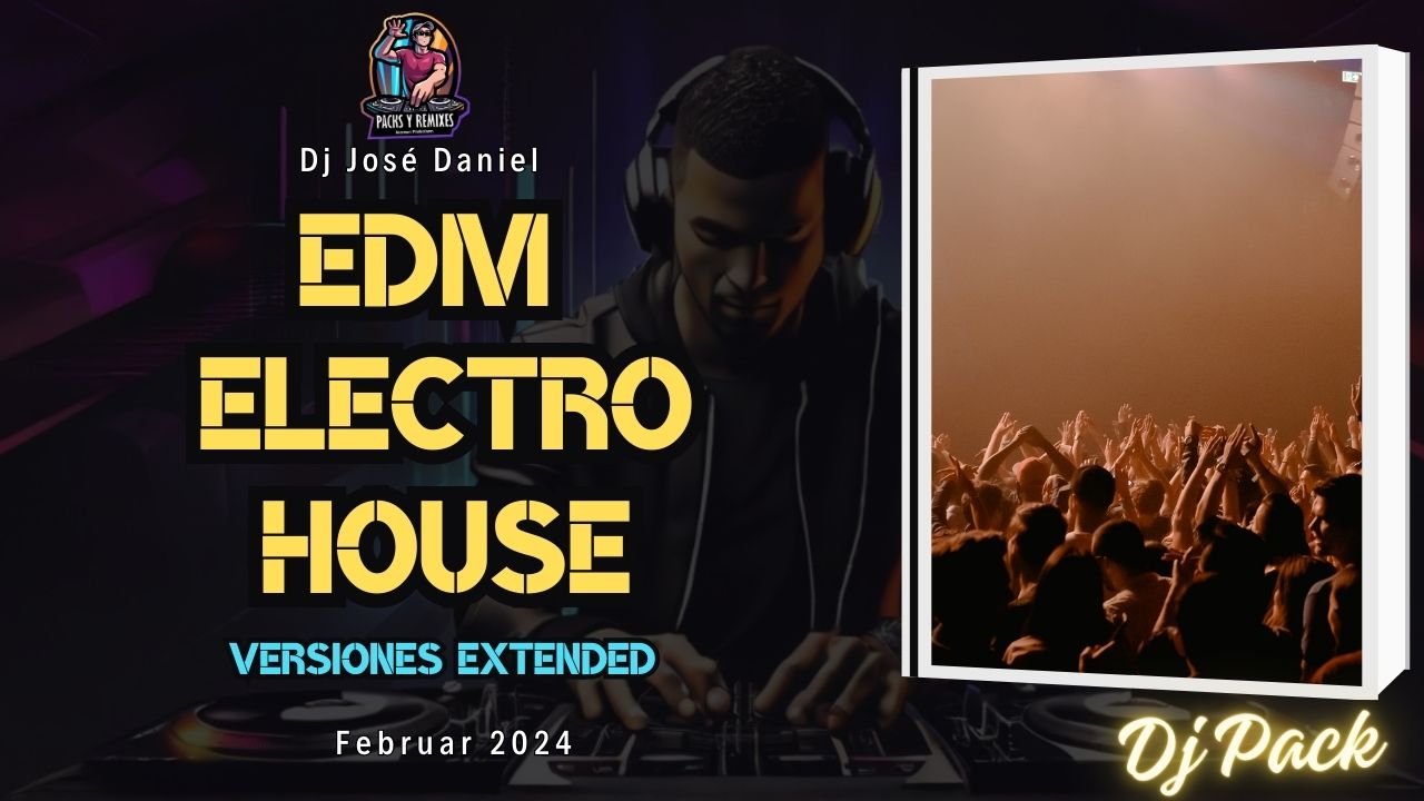 Lee más sobre el artículo Edm – Electro – House – Febrero 2024 DJ PACK