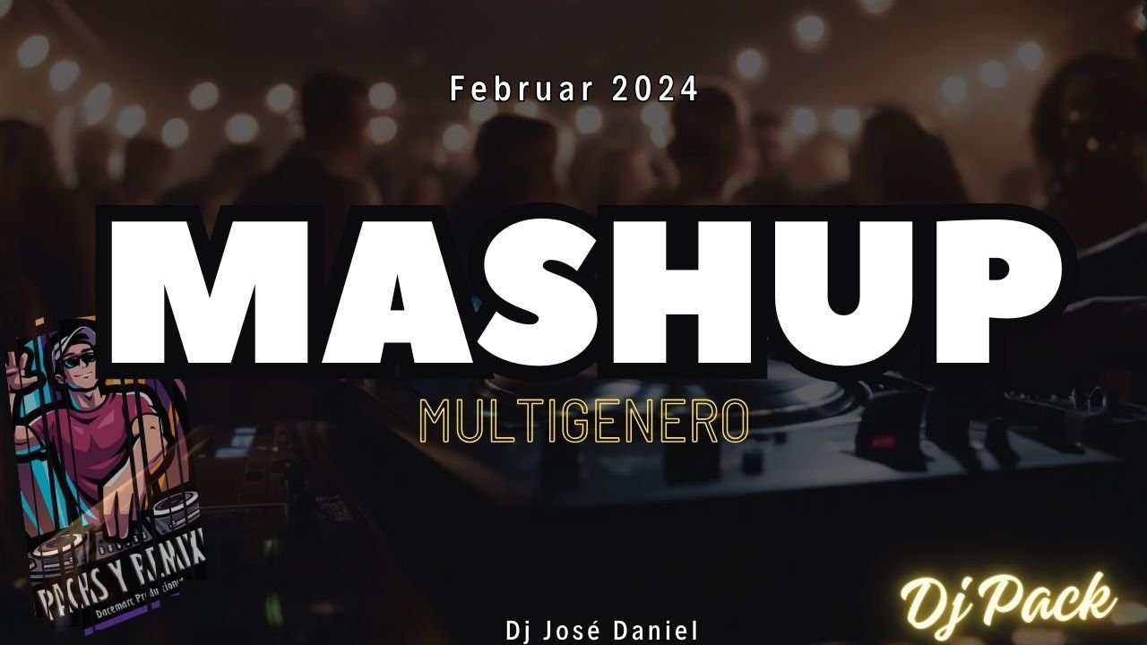 Lee más sobre el artículo MASHUP – MULTIGENERO- DJ PACK FEBRERO 2024