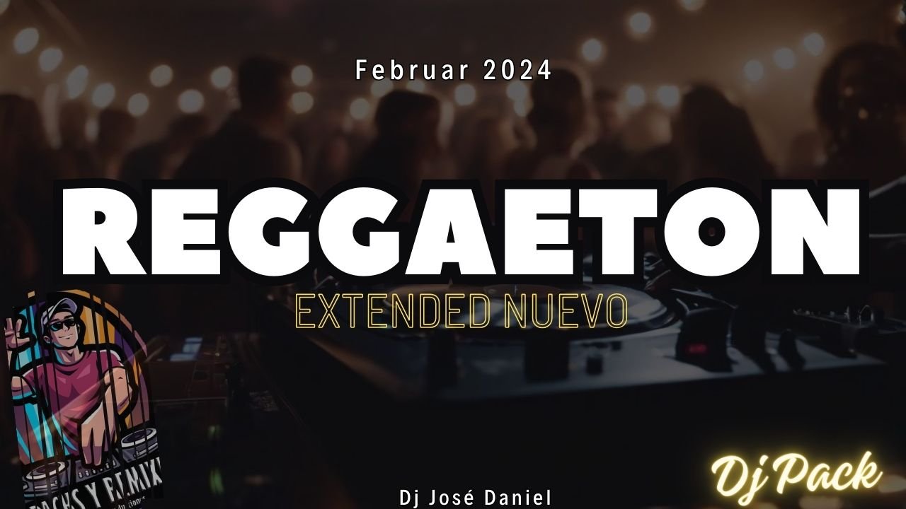 Lee más sobre el artículo REGGAETON EXTENDED NUEVO – DJ PACK