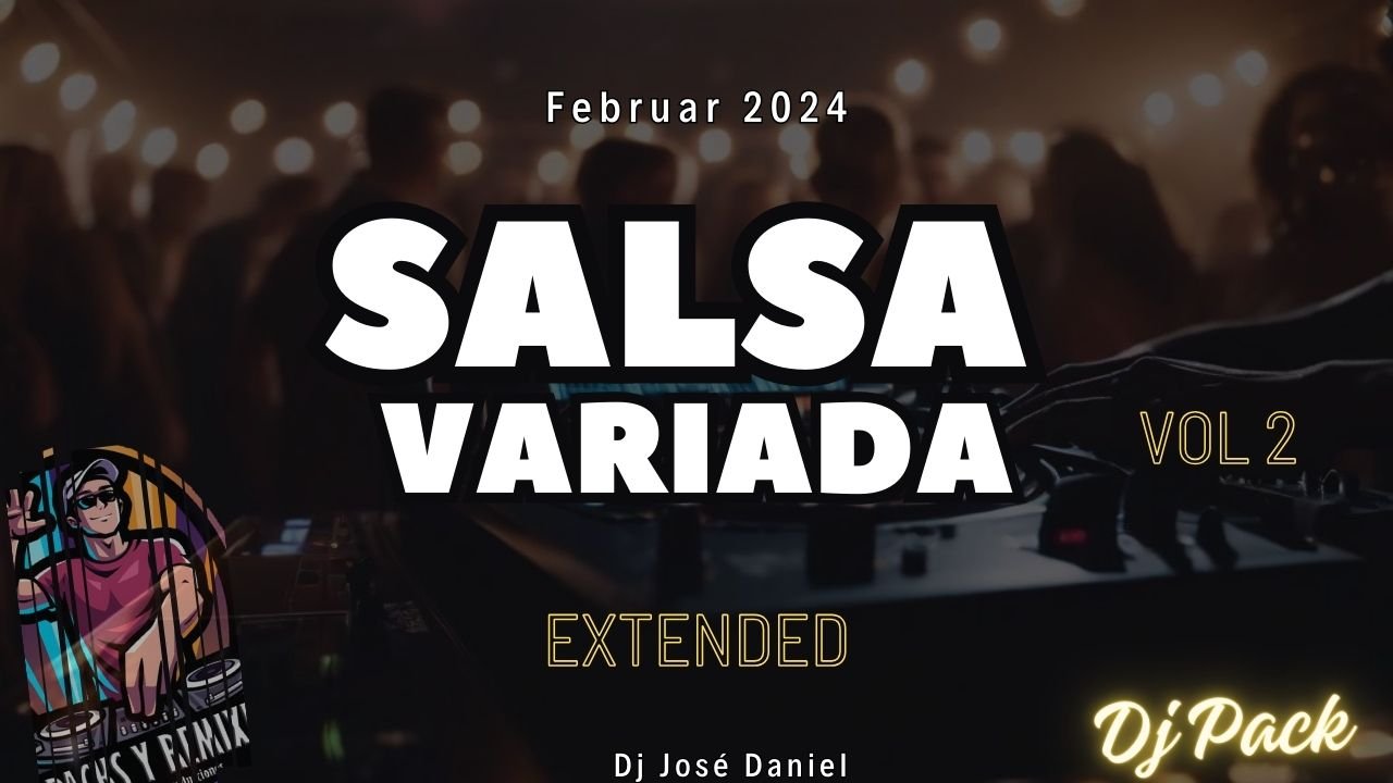 Lee más sobre el artículo SALSA VARIADA VOL 2 – DJ PACK – FEBRERO 2024