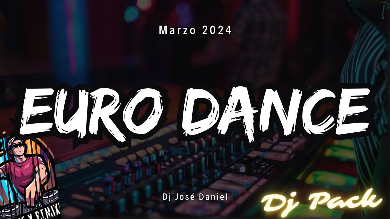 Lee más sobre el artículo EURO DANCE DJ PACK – DJ PACK – Marzo 2024