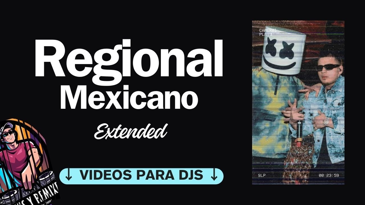 Lee más sobre el artículo Regional Mexicano Version Extended | Videos Para DJ