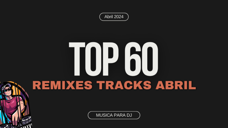 Lee más sobre el artículo Top de 60 Tracks en Remixes Multigenero Dj Pack – Abril 2024