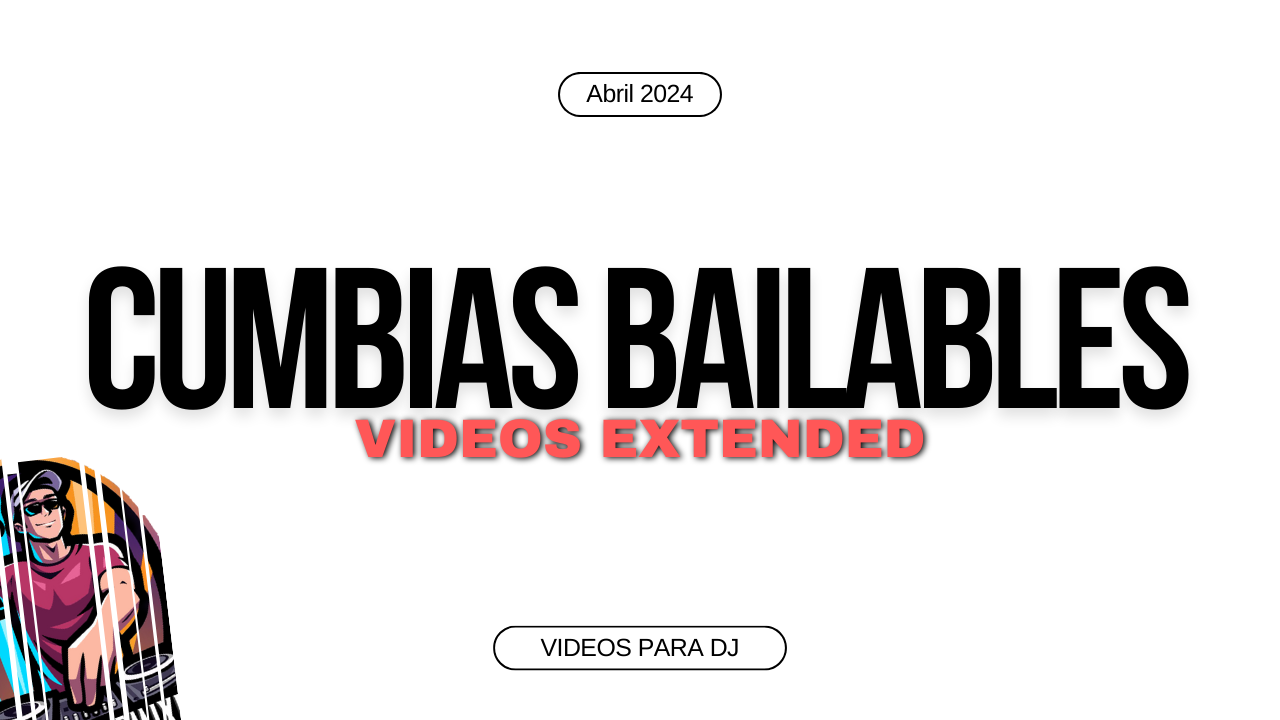 Lee más sobre el artículo Cumbias version Extended en Videos – Video Packs