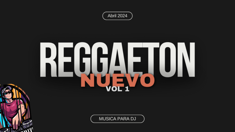Lee más sobre el artículo Reggaeton Nuevo Abril 2024 vol 1
