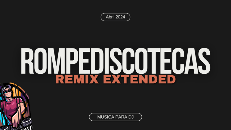 Lee más sobre el artículo Rompediscotecas Remix Extended Dj Pack