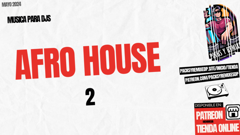 Lee más sobre el artículo Afro House II Dj Pack – Mayo 2024