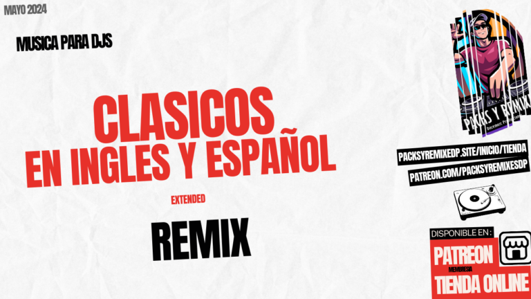 Lee más sobre el artículo Clasicos en Ingles y Español Dj Pack – mayo 2024