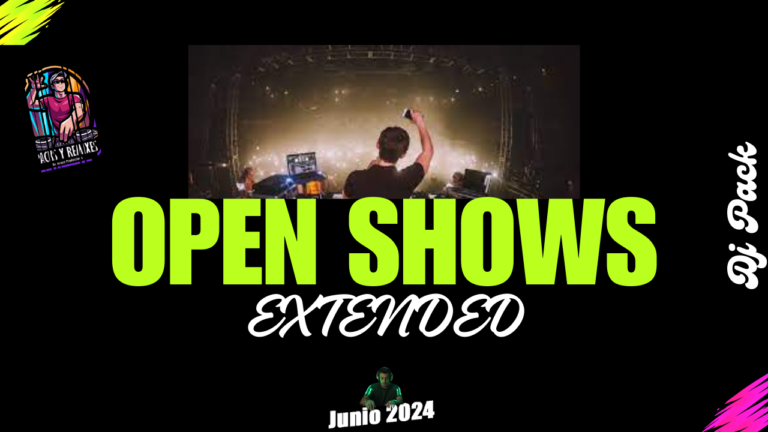 Lee más sobre el artículo Open Shows Junio Dj Pack  2024