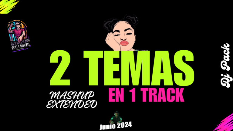 Lee más sobre el artículo 2 Temas en 1 Track Dj Pack – Junio 2024