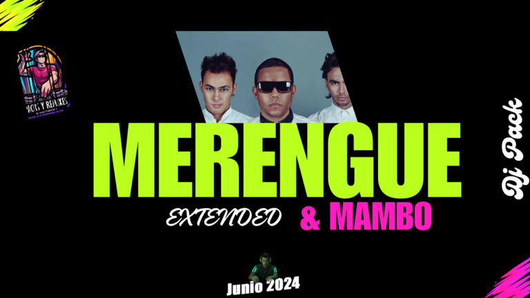Lee más sobre el artículo Merengue y Mambo Version Extended Remix – Junio 2024 Dj Pack