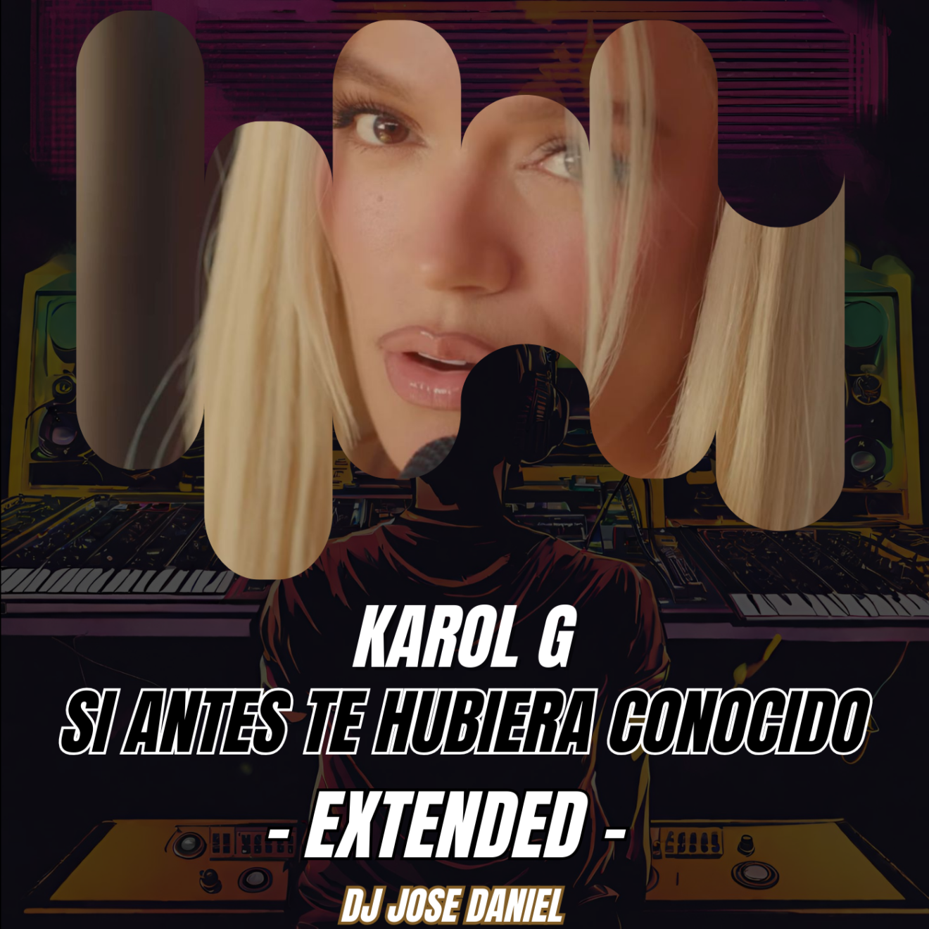 KAROL G – Si Antes Te Hubiera Conocido Extended Remix – Dj Jose Daniel ...