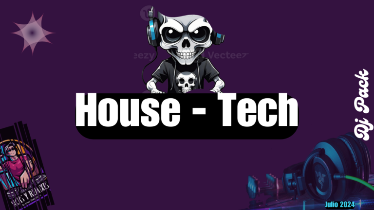 Lee más sobre el artículo House Tech Dj Pack – Julio 2024