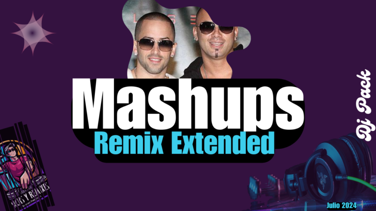 Lee más sobre el artículo Mashups Dj Pack – Julio 2024