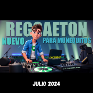 Reggaeton Nuevo Para Muñequitos Mix