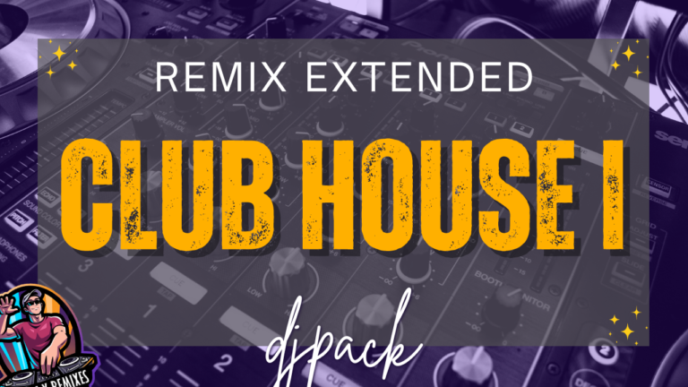 Lee más sobre el artículo Club House 1 Remix Extended Dj Pack