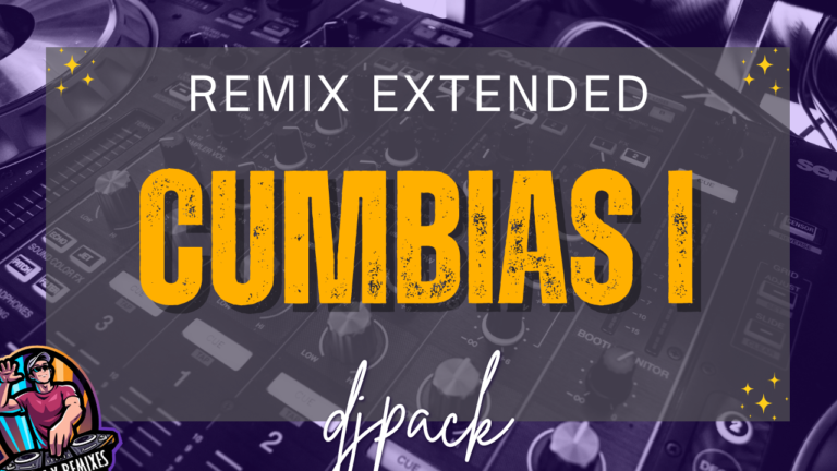 Lee más sobre el artículo Cumbia Remix Extended I – Dj Pack