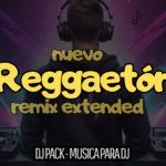Reggaeton Nuevo Remix Extended - Noviembre 2024