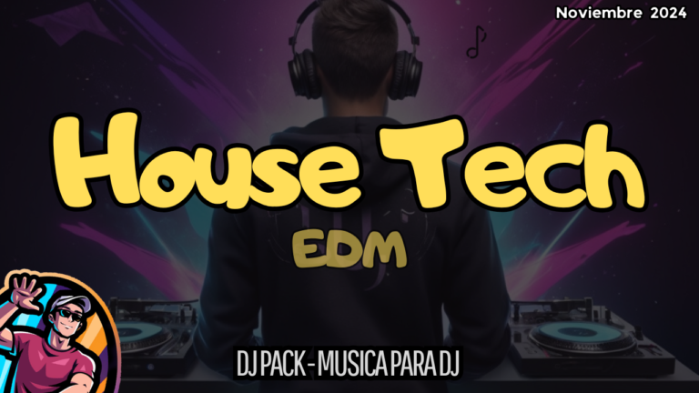 Lee más sobre el artículo House Tech Edm Dj pack – Noviembre