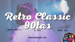 Retro Classic 90tas - Enero 2025