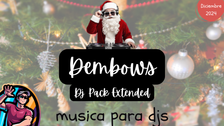 Lee más sobre el artículo Dembows Remix Extended Nuevo – Diciembre 2024