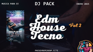 Edm House Techno Vol 2 - Enero 2025