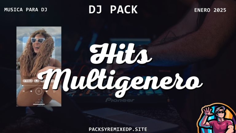 Lee más sobre el artículo Hits Multigéneros  Dj Pack