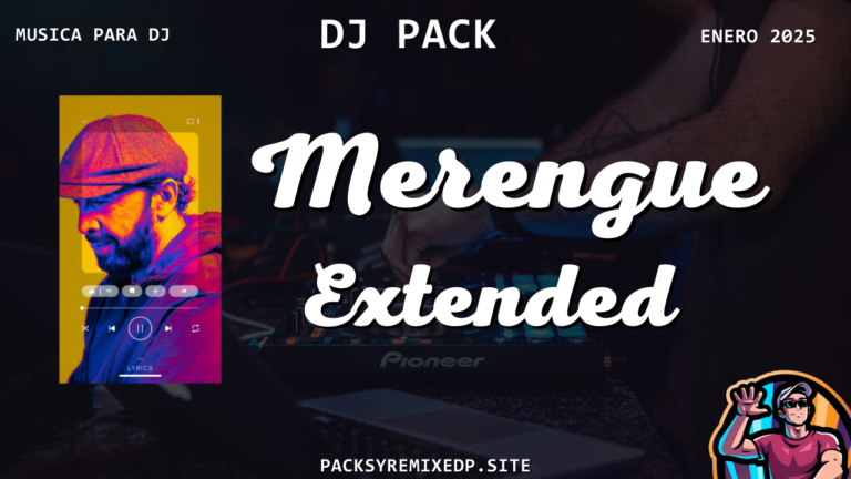 Lee más sobre el artículo Merengue Remix Extended – Musica para djs Enero 2025