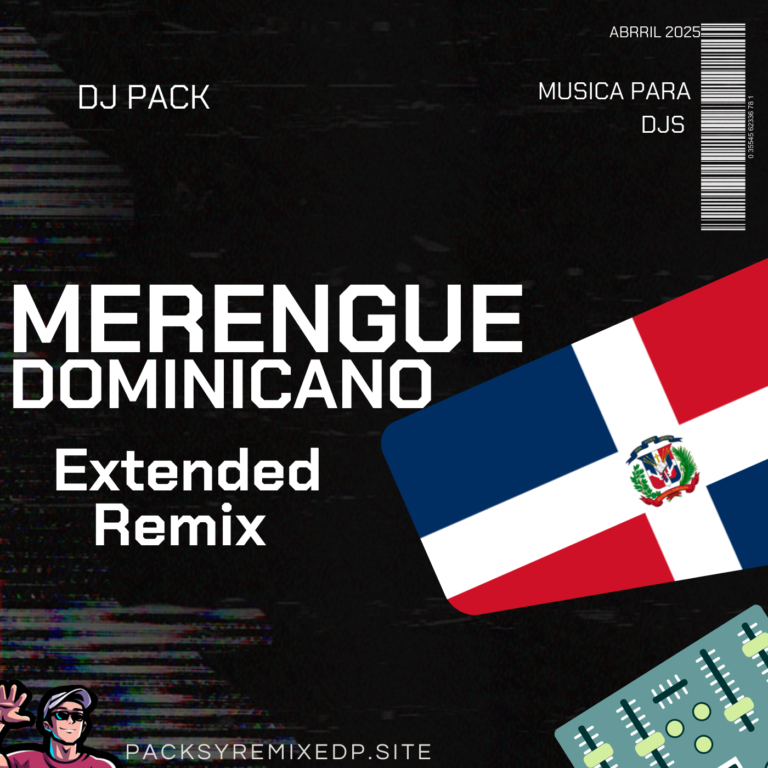 Lee más sobre el artículo Merengue Dominicano – Abril 2025 – DJ Pack