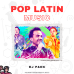Pop Latin Music DJ Pack - Mayo 2025