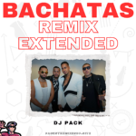 Bachatas Extended Djs Pack - Mayo 2025