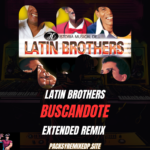 Buscandote - Latin Brothers - Extended Remix - Pack y Remixes DP